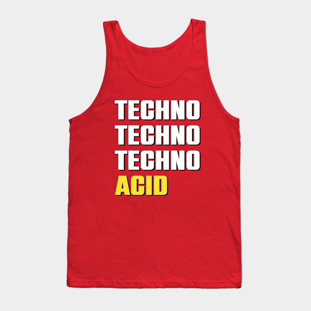 TECHNO TECHNO MORE TECHNO #5 ACID Tank Top by RickTurner
